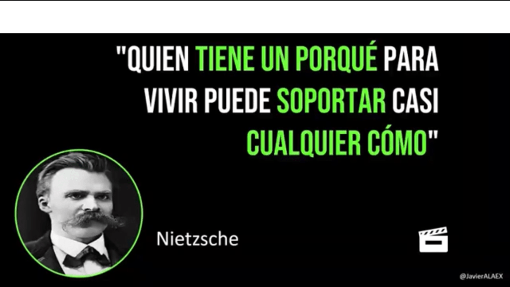 El que tiene un porqué para vivir